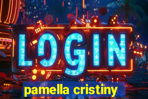 pamella cristiny